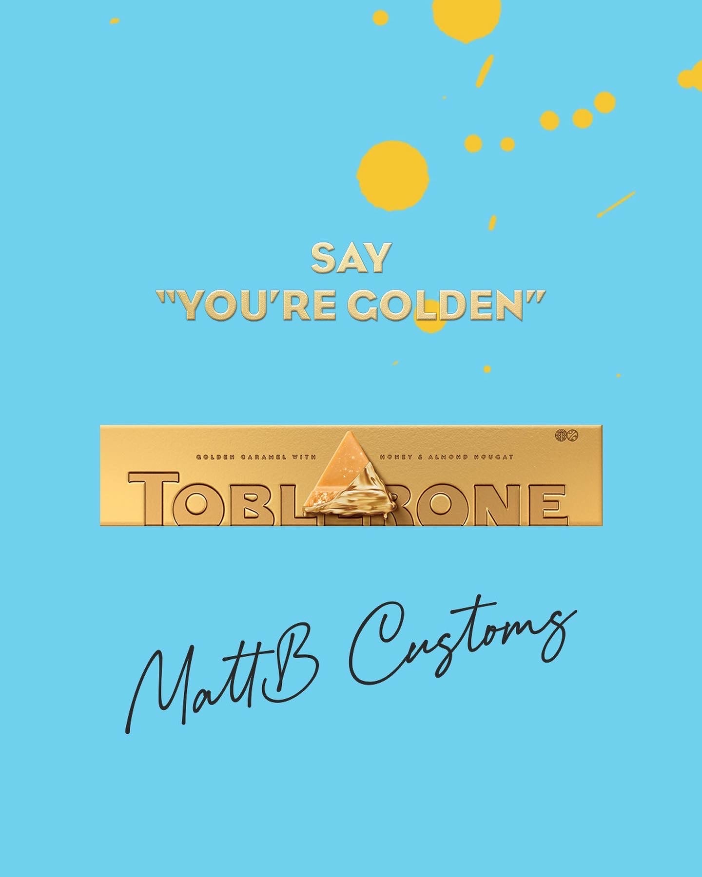 MattB Customs x Toblerone 'You're Golden' campaign artwork